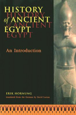 Kniha History of Ancient Egypt Erik Hornung