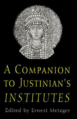 Книга Companion to Justinian's "Institutes" Ernest Metzger