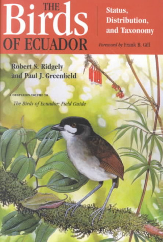 Kniha The Birds of Ecuador: Status, Distribution and Taxonomy Robert S. Ridgely
