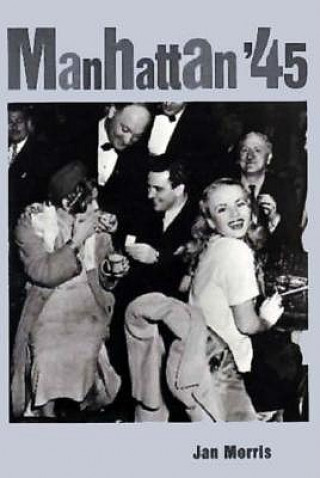 Knjiga Manhattan '45 Jan Morris