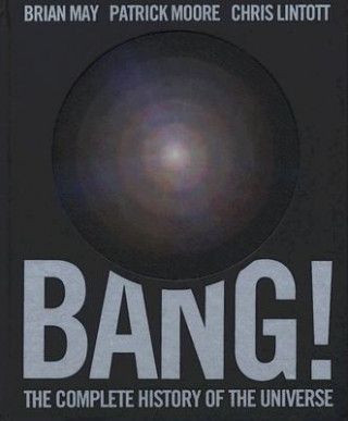 Könyv Bang!: The Complete History of the Universe Brian May