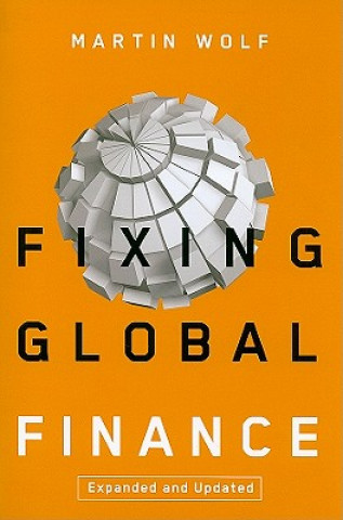 Kniha Fixing Global Finance Martin Wolf