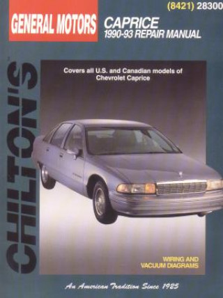 Книга GM Caprice, 1990-93 1990-93 Repair Manual Chilton Automotive Books