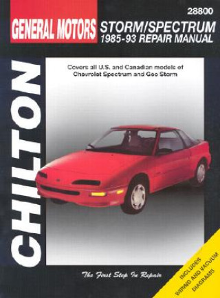 Kniha GM Storm and Spectrum, 1985-93 Chevrolet Spectrum/Geo Storm Chilton Automotive Books