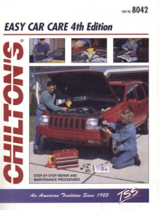 Kniha Easy Car Care Chilton Automotive Books