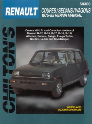 Kniha Renault Coupes, Sedans, and Wagons, 1975-85 Chilton Automotive Books