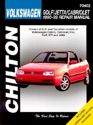 Kniha Volkswagen Golf, Jetta, and Cabriolet, 1990-98 Chilton Automotive Books