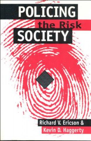 Kniha Policing the Risk Society Richard V. Ericson