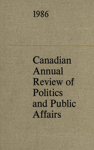 Kniha Canadian Annual Review of Politics and Public Affairs 1986 Tme