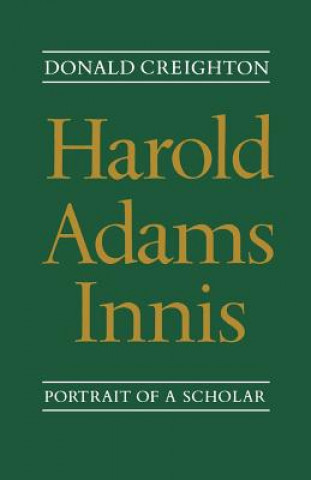 Carte Harold Adams Innis Donald G. Creighton