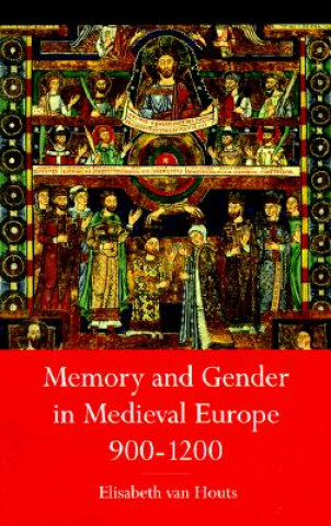 Książka Memory and Gender in Medieval Europe, 900-1200 Miri Rubin