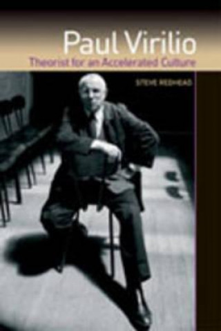 Book Paul Virilio: Theorist for an Accelerated Culture Steve Redhead