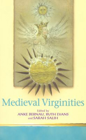 Książka Medieval Virginities Anke Bernau