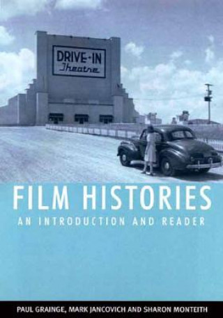 Kniha Film Histories: An Introduction and Reader Paul Grainge