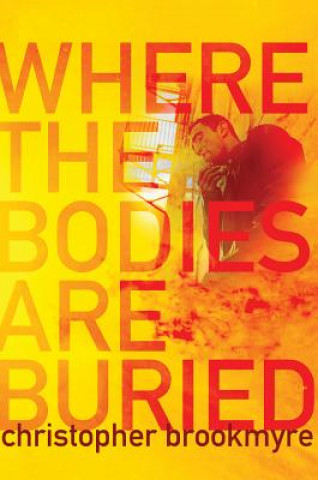 Книга Where the Bodies Are Buried Christopher Brookmyre