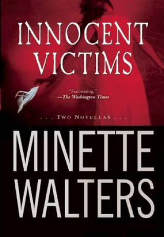 Kniha Innocent Victims: Two Novellas Minette Walters
