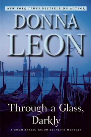 Carte Through a Glass, Darkly: A Commissario Guido Brunetti Mystery Donna Leon