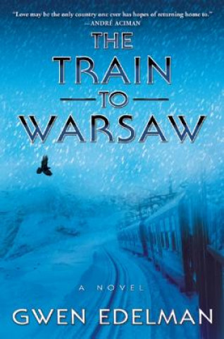Carte The Train to Warsaw Gwen Edelman