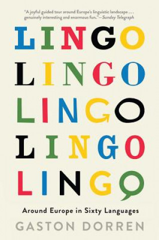 Kniha Lingo: Around Europe in Sixty Languages Gaston Dorren