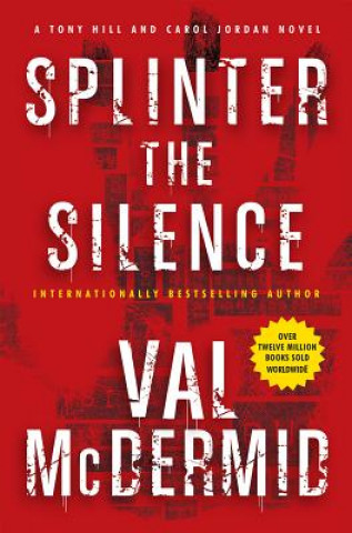 Kniha Splinter the Silence Val McDermid