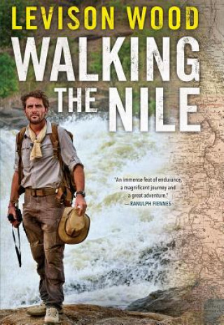 Książka Walking the Nile Levison Wood