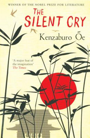 Kniha The Silent Cry Kenzaburó Óe