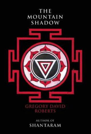 Kniha The Mountain Shadow Gregory David Roberts