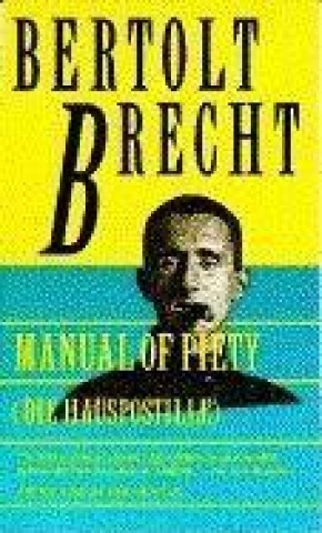 Książka Manual of Piety: Die Hauspotille Bertolt Brecht