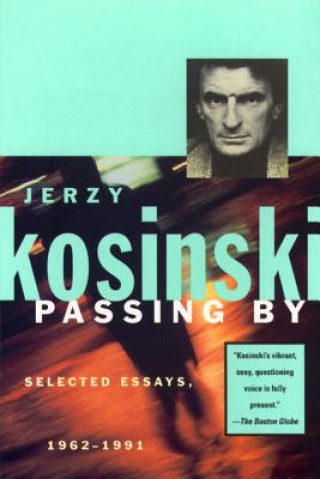 Kniha Passing by: A Commonsense Approach for Dieters, Overeaters, Undereaters, Emotional Eaters, and Everyone in Between! Jerzy N. Kosinski