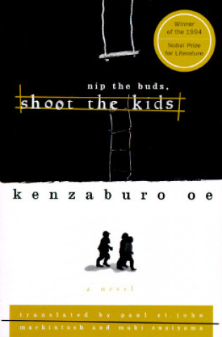 Книга Nip the Buds, Shoot the Kids Kenzaburo Oe