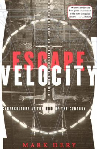 Kniha Escape Velocity: Challenging Assumptions about Gender and Sexuality Mark Dery