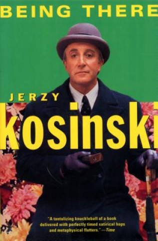 Kniha Being There Jerzy N. Kosinski