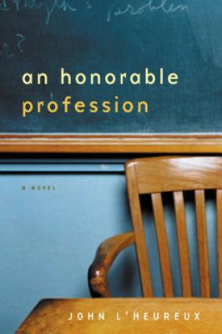 Book An Honorable Profession John L'Heureux