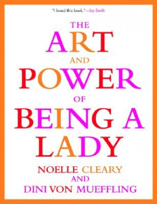 Buch The Art and Power of Being a Lady Noelle Cleary