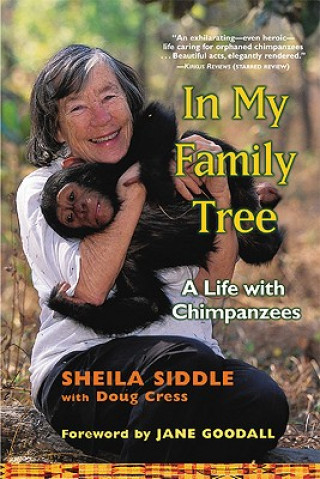 Kniha In My Family Tree: A Life with Chimpanzees Sheila Siddle