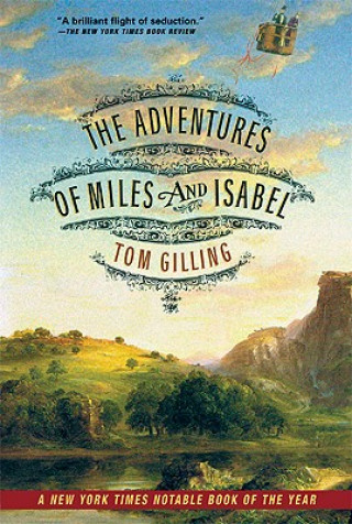 Kniha The Adventures of Miles and Isabel Tom Gilling