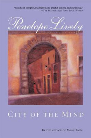 Carte City of the Mind Penelope Lively
