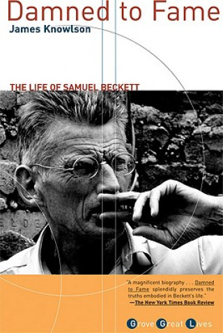 Kniha Damned to Fame: The Life of Samuel Beckett James Knowlson