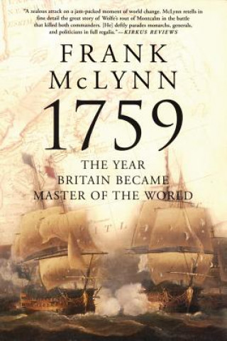 Carte 1759: The Year Britain Became Master of the World Frank McLynn
