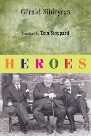 Kniha Heroes Gerald Sibleyras