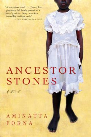 Könyv Ancestor Stones Aminatta Forna