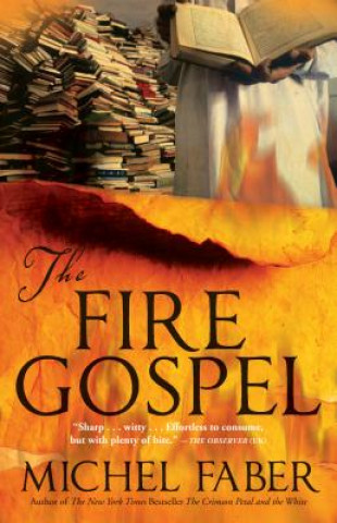 Könyv The Fire Gospel Michel Faber
