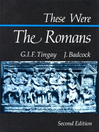 Kniha These Were the Romans Graham Tingay