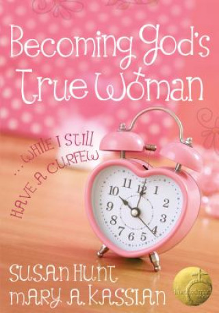 Livre Becoming God's True Woman Susan Hunt