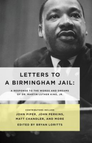 Kniha Letters to a Birmingham Jail: A Response to the Words and Dreams of Dr. Martin Luther King, Jr. John Perkins
