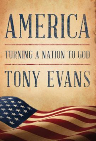 Buch America: Turning a Nation to God Anthony Evans