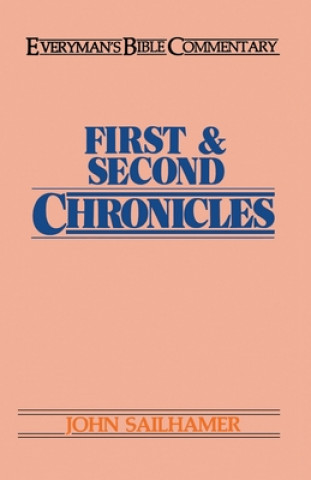 Carte First & Second Chronicles- Everyman's Bible Commentary John H. Sailhamer