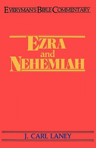 Carte Ezra & Nehemiah- Everyman's Bible Commentary J. Carl Laney