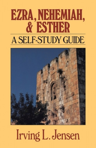 Buch Ezra, Nehemiah, and Esther: A Self-Study Guide Irving L. Jensen