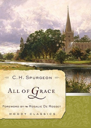 Książka All of Grace Charles Haddon Spurgeon